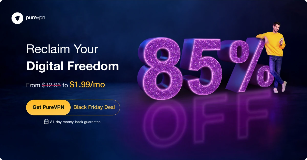 PureVPN Black Friday & Cyber Monday VPN Deals